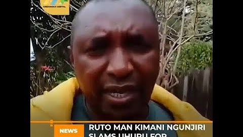 Ruto man Kimani Ngunjiri slams Uhuru for attacking Ruto