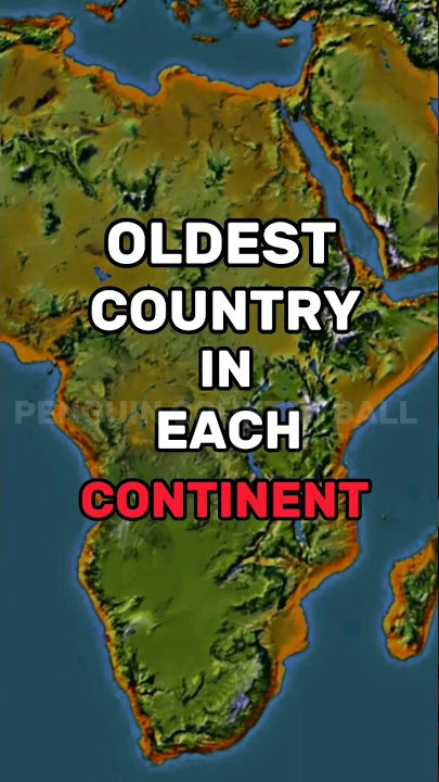 Oldest country in each continent #viral #country #countries #oldest #history #geography #maps