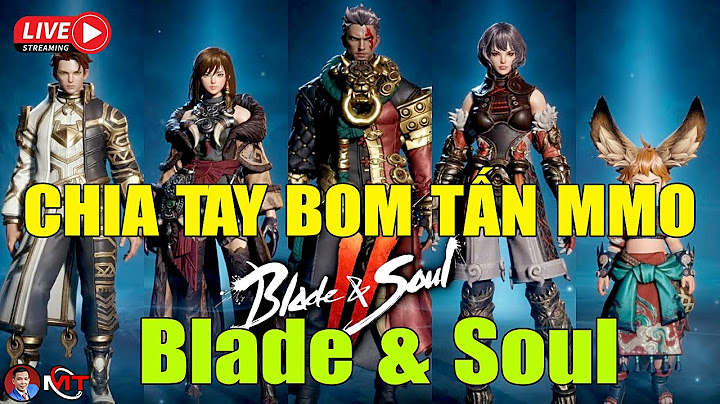 Lỗi ngắt kết nối máy chủ blade and soul 1000 năm 2024