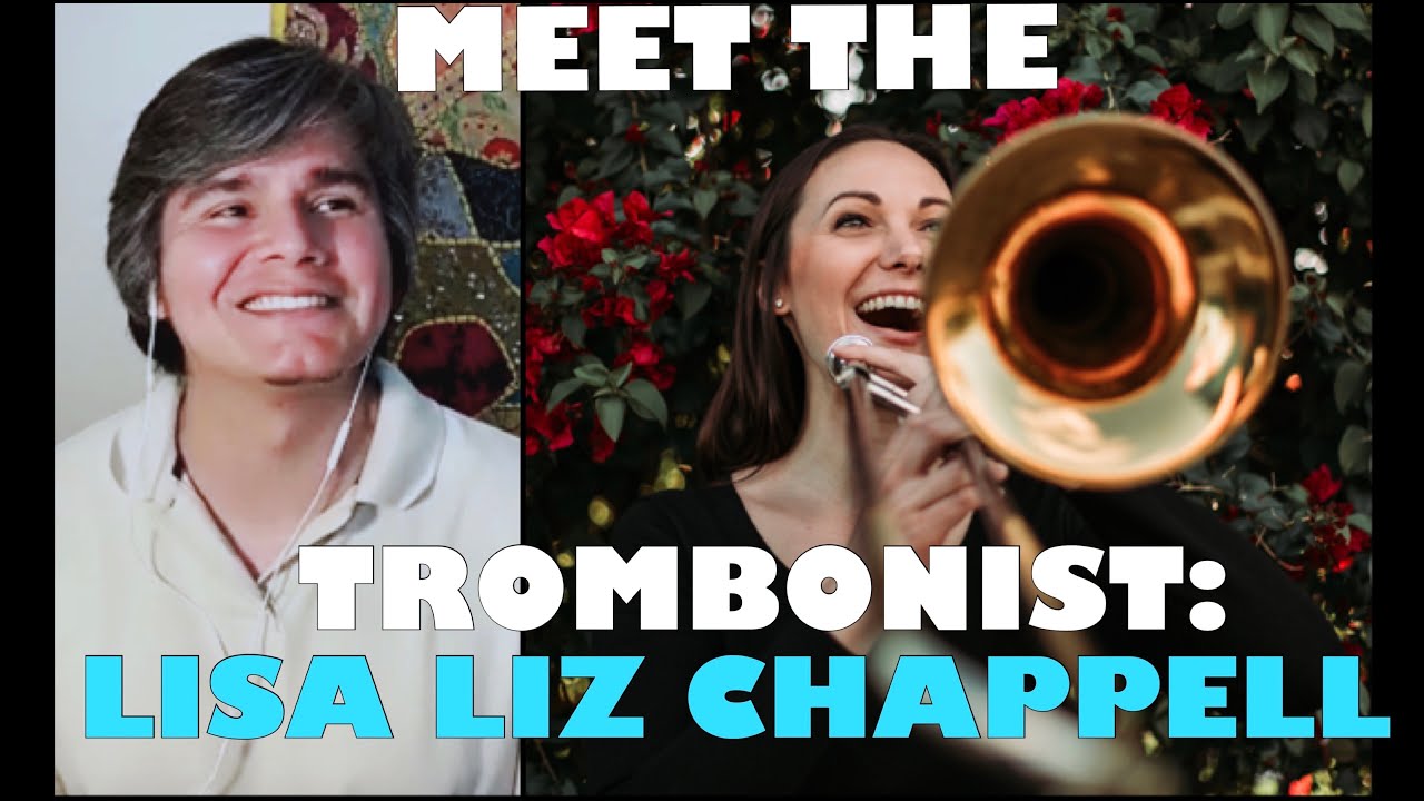 MEET THE TROMBONIST: Lisa Lizanec Chappell Interview