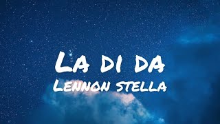 Lennon Stella - La Di Da (lyrics)