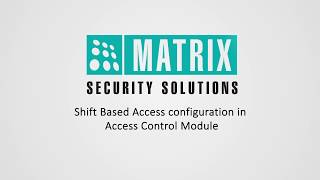 Shift Based Access configuration in Access Control Module