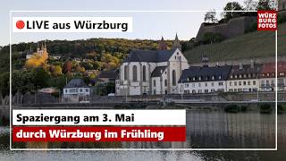 Live aus Würzburg: Spaziergang am Sonntag (03.05.2026)