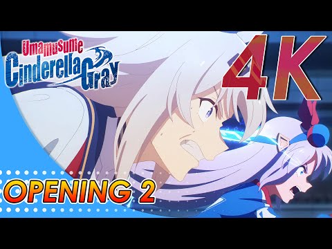 Uma Musume: Cinderella Gray Opening 2 | Creditless | 4K 60FPS |