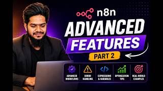 N8N Advanced Features Part 2 | Powerful Automation Techniques You Need to Know 🚀 | Raihan Hossan