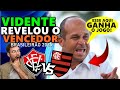 VIDENTE revelou o VENCEDOR entre VITÓRIA x FLAMENGO pelo BRASILEIRÃO 2025...