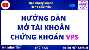 Hướng dẫn mở tài khoản chứng khoán VPS - ID giới thiệu:  Z847