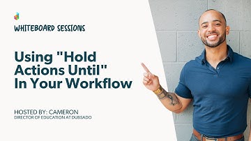 Using "Hold Actions Until" In Your Workflow | Dubsado Whiteboard Sessions #3