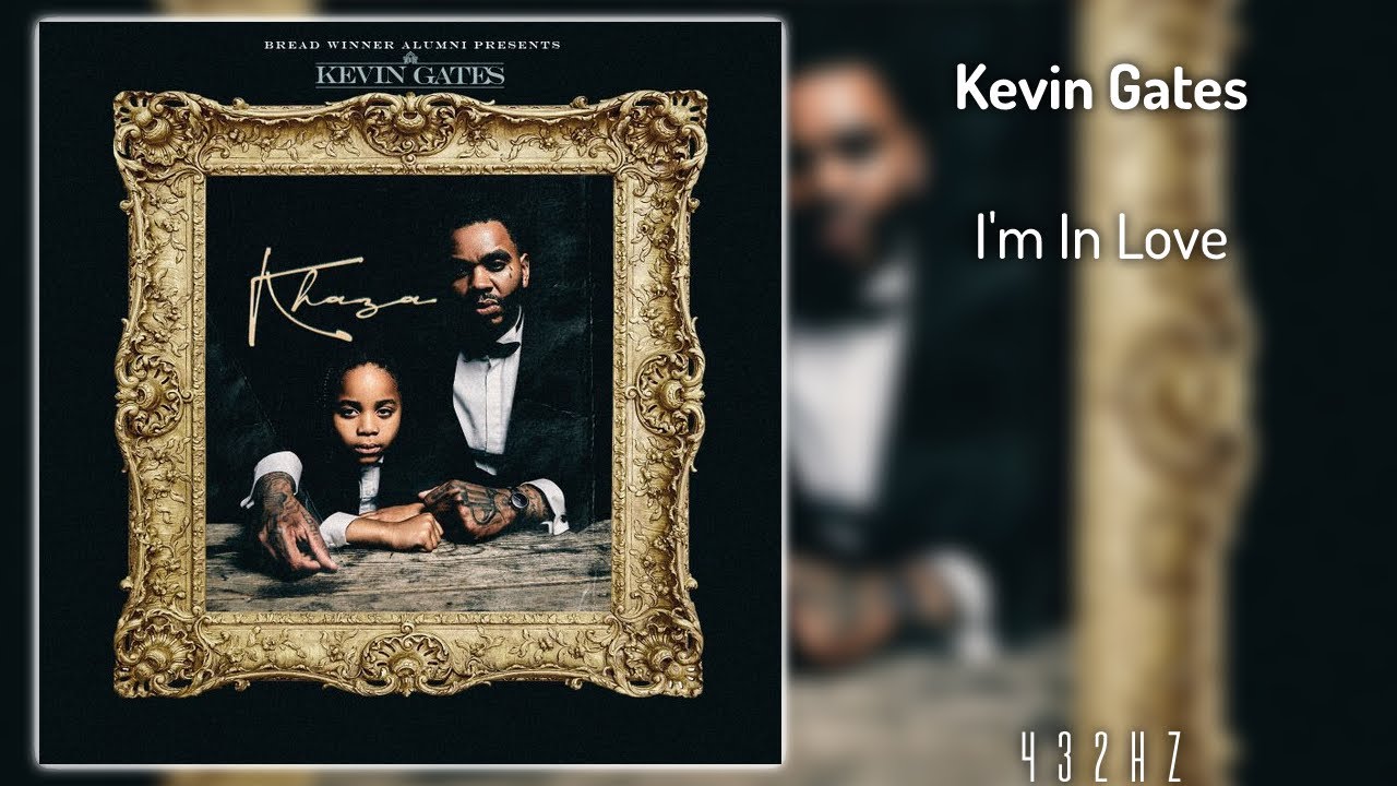 Kevin Gates I'm In love (432Hz) YouTube