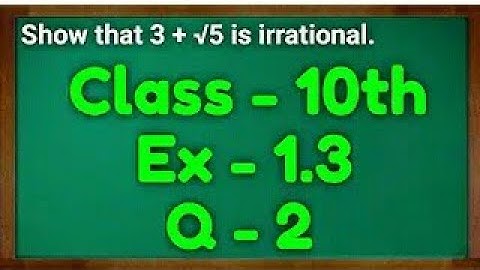 class 10th (REAL NUMBERS) Ex -1.3 ,Q2, NCERT CBSE , parveen classes