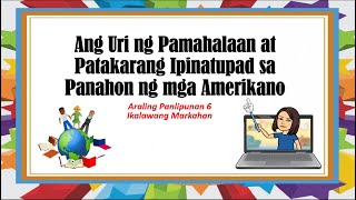 Ang Uri ng Pamahalaan at Patakarang Ipinatupad sa Panahon ng mga Amerikano