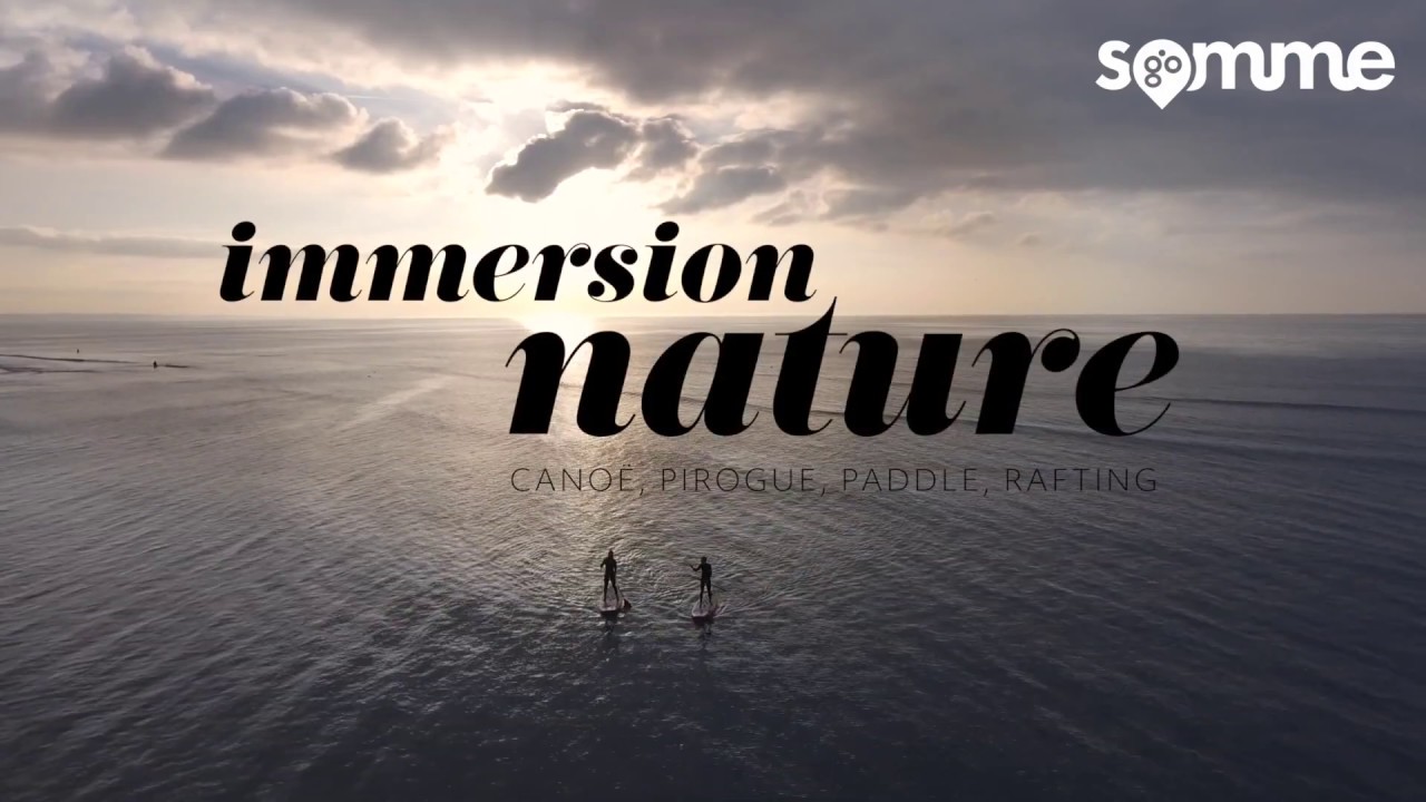 Immersion nature en Canoë, Kayak, Rafting, Paddle dans la Somme et en Baie de Somme !