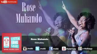 Kitimutimu | Rose Muhando |  Audio