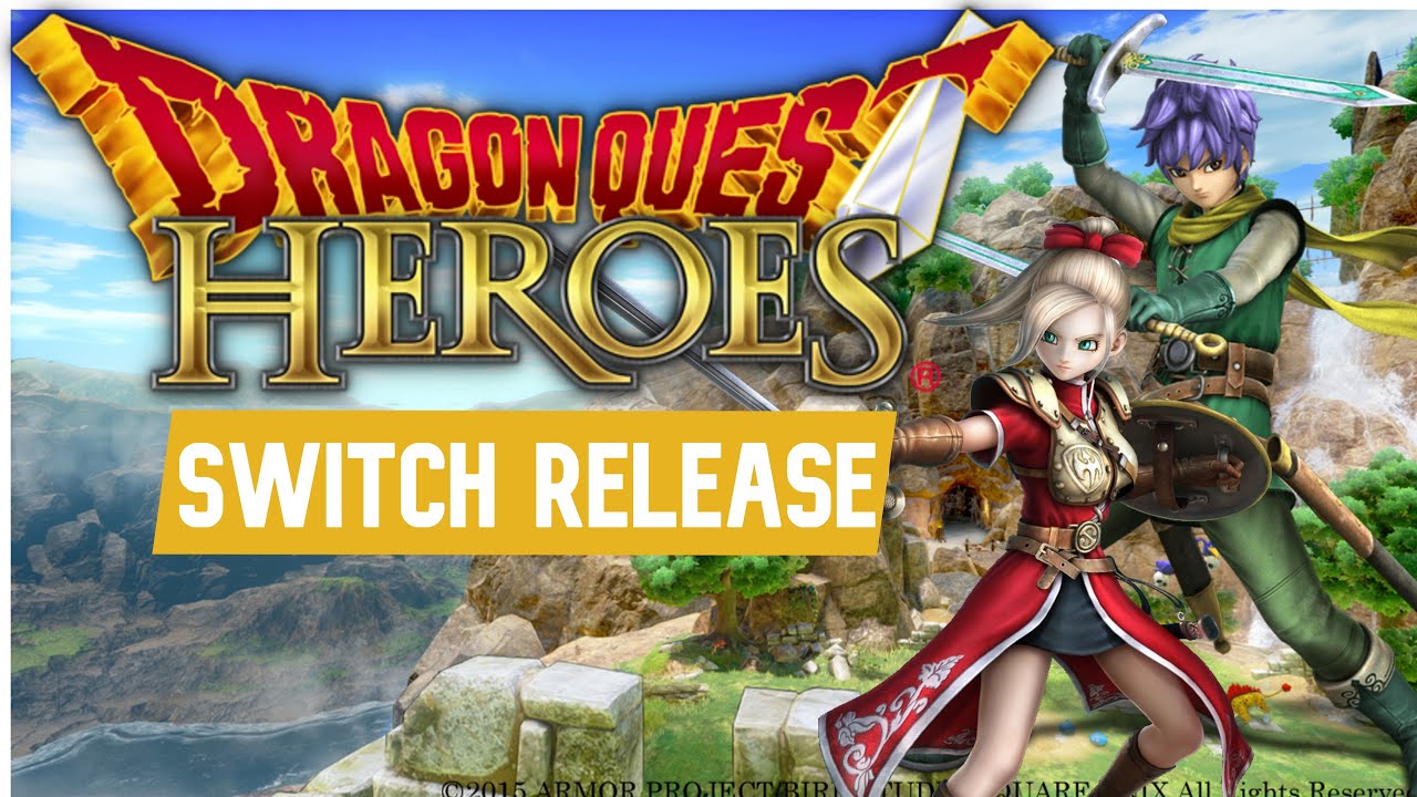 Dragon Quest Heroes 1 and 2 Needs a Switch Port