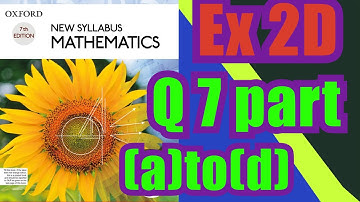 Oxford Math | Book 1 | 7th Edition |  Ex 2D | Q7 Part(a)to(d)| Math Knowledge Skills |