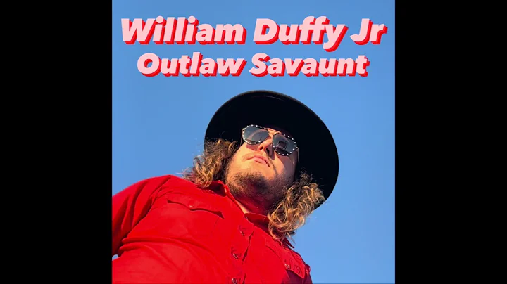 William Duffy Jr - Outlaw Savaunt (Full Album 2022)