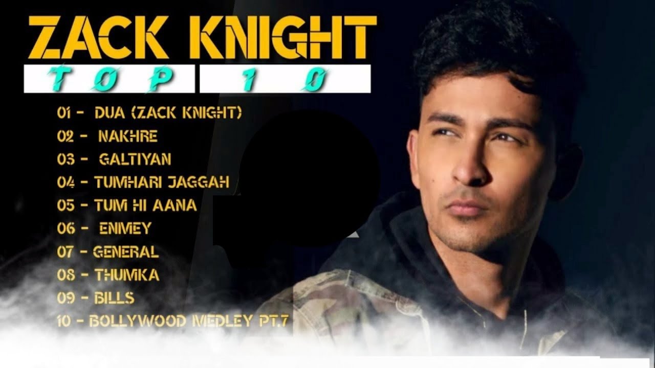 Zack Knight New Song  Top 10 Zack Knight Songs  Zack Knight All Song  Dark Shadow Knight