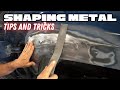Shaping metal before filler tips and techniques.
