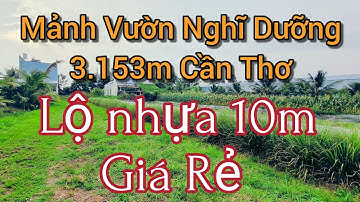 Bán Đất Nghĩ Dưỡng 3.153m Cái Răng Tp.Cần Thơ  Mặt Tiền Huỳnh Thị Nở Giá Rẻ.