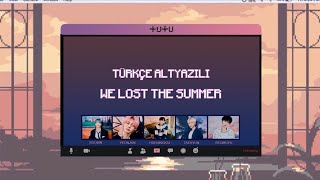 Türkçe Altyazılı Txt - We Lost The Summer 날씨를 잃어버렸어