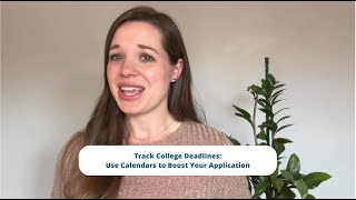 Track College Deadlines: Use Calendars to Boost Your Application