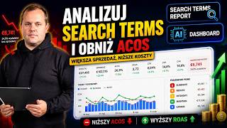 Więcej sprzedaży i niższy ACOS dzięki AI - Search Terms Report Amazon