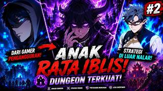 Regresi ke Dunia Iblis?! Gamer Ini Membangun Kerajaan Monster yang Tak Terkalahkan | PART 2