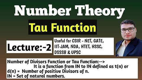 Lec:-2, Number Theory ।। Number of Divisors Function ।। CSIR NET, GATE, IIT JAM, NDA, HTET & UPSC