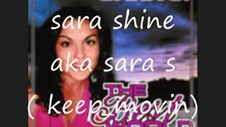 SARA SHINE aka Sara S - Keep Movin - and with Sleepy Loka