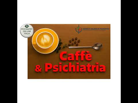 PODCAST CAFFE' E PSICHIATRIA Gerardo Favaretto Chi è titolato a parlare di Psichiatria?