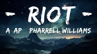 A$AP & Pharrell Williams - RIOT (Rowdy Pipe’n) Lyrics  |  30 Mins. Top Vibe music