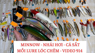 Mồi Câu Nhật :   Cá Sắt, Nhái Hơi,  Mồi Lure Lóc Chẽm, Minnow, Lure Ghềnh - Video 914