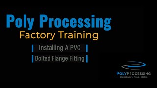 Poly Processing's Installing a PVC Bolted Flange Fitting