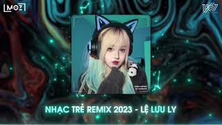 Em Ơi Dừng Lại Khi Nắng Đã Phai Remix - LỆ LƯU LY REMIX | Nhạc Trẻ Remix Hot Tiktok 2023