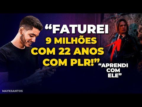 COMO FICAR RICO? Ele FEZ 9 MILHÕES aos 22 ANOS com PRODUTOS PLR? podcast 172