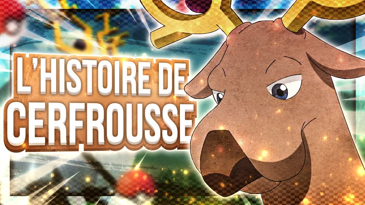 L'HISTOIRE de CERFROUSSE ! 🦌 • Histoire Pokémon