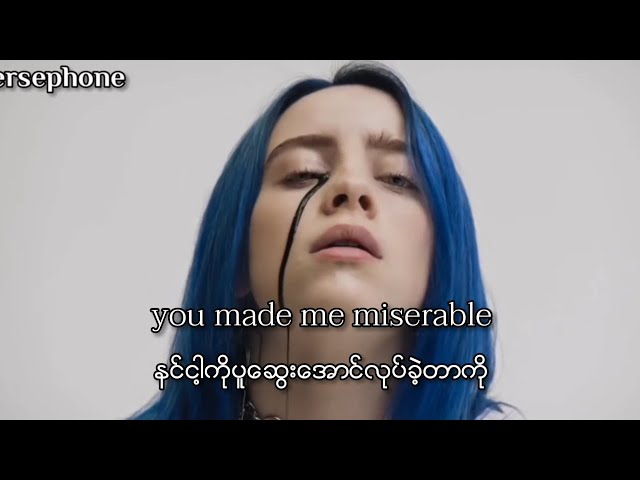 Billie Eilish - Happier than ever | Myanmar Subtitles ( fanedit/mmsub) class=