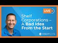 Shelf Corporations – A Bad Idea From the Start