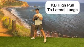 KB High Pull to Lateral Lunge