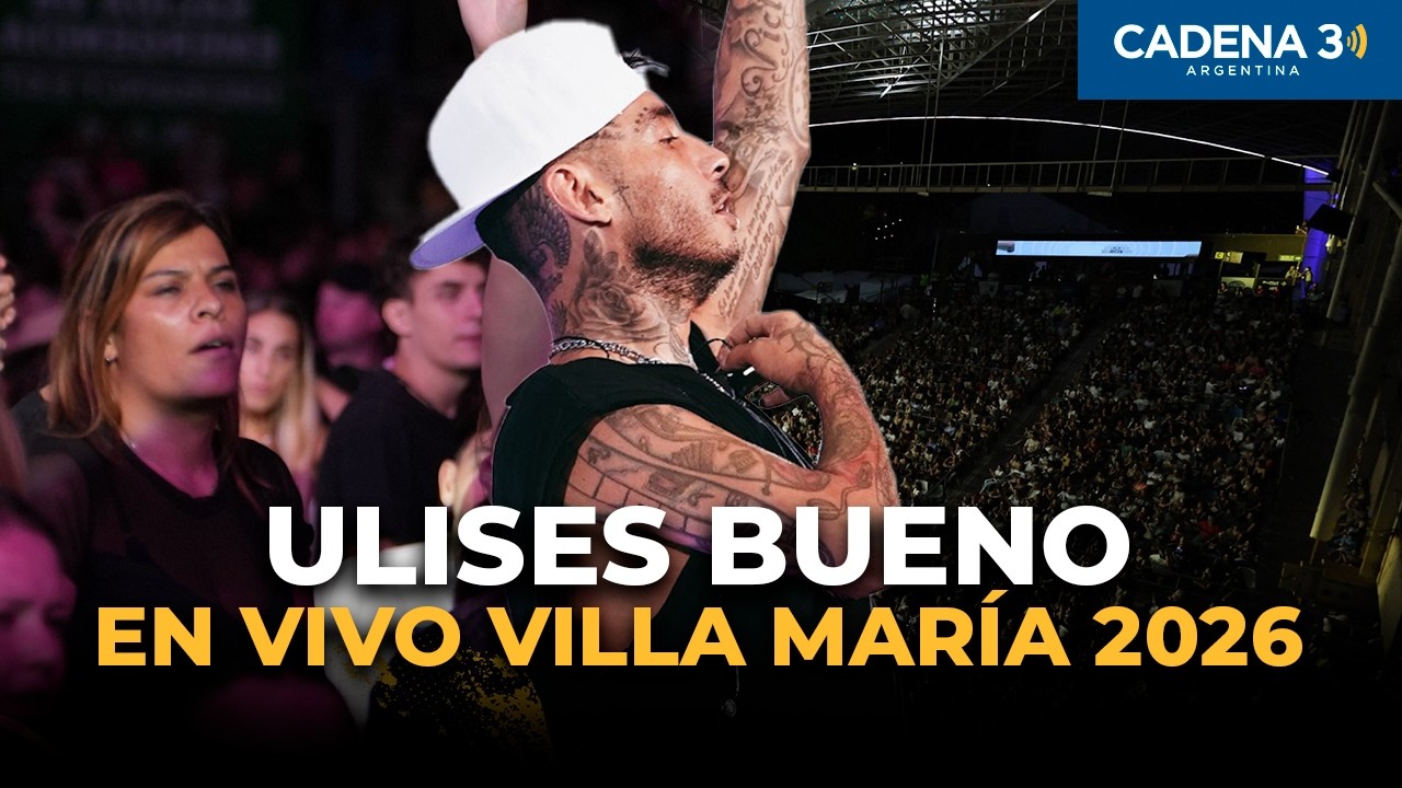 Ulises Bueno: El show completo en el Festival de Peñas de Villa María 2026 | Cadena 3 Argentina