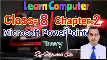 Class-8,Chapter-2,PowerPoint theory