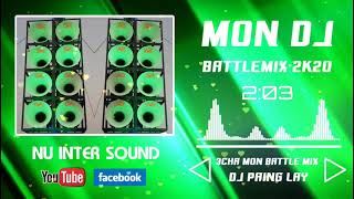 เพลงซาวด์ MON#42 - 3CHA MON BATTLE MIX 2K20 DJ PAING LAY