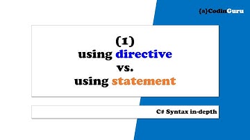 C# Syntax in-depth (1) using directive vs using statement