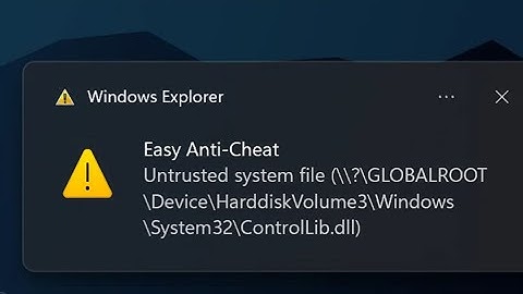 How to fix ControlLib.dll Easy Anti-Cheat Untrusted System File error