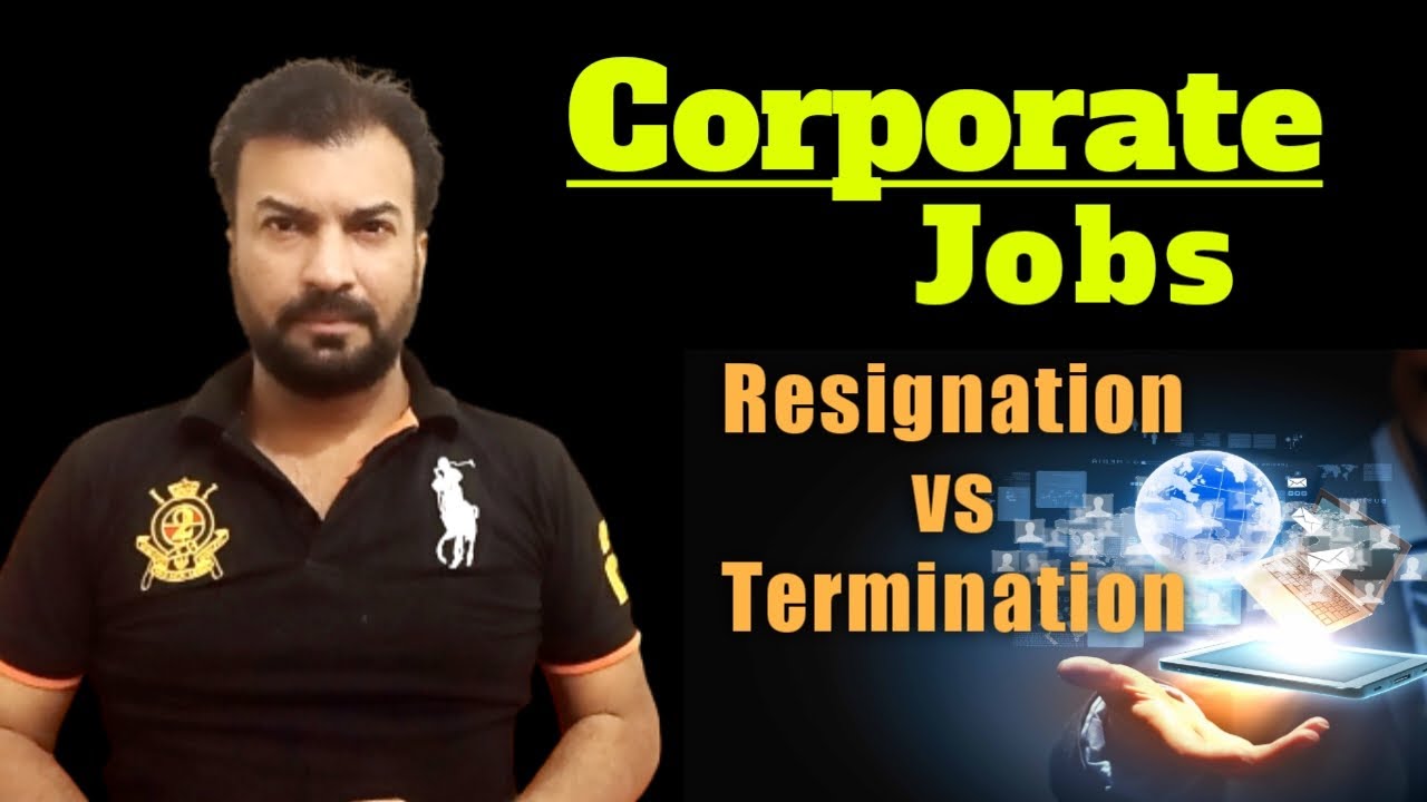 Corporate Jobs Rules of Resignation and Termination 