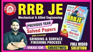 RRB JE MECHANICAL & ALLIED ENGINEERING || Grinding & Surface Finishing Process || by Vikas Sir
