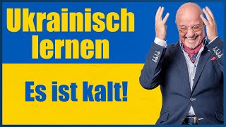 Deutsch - Ukrainisch: Es ist kalt! (Ukrainisch lernen für Anfänger)