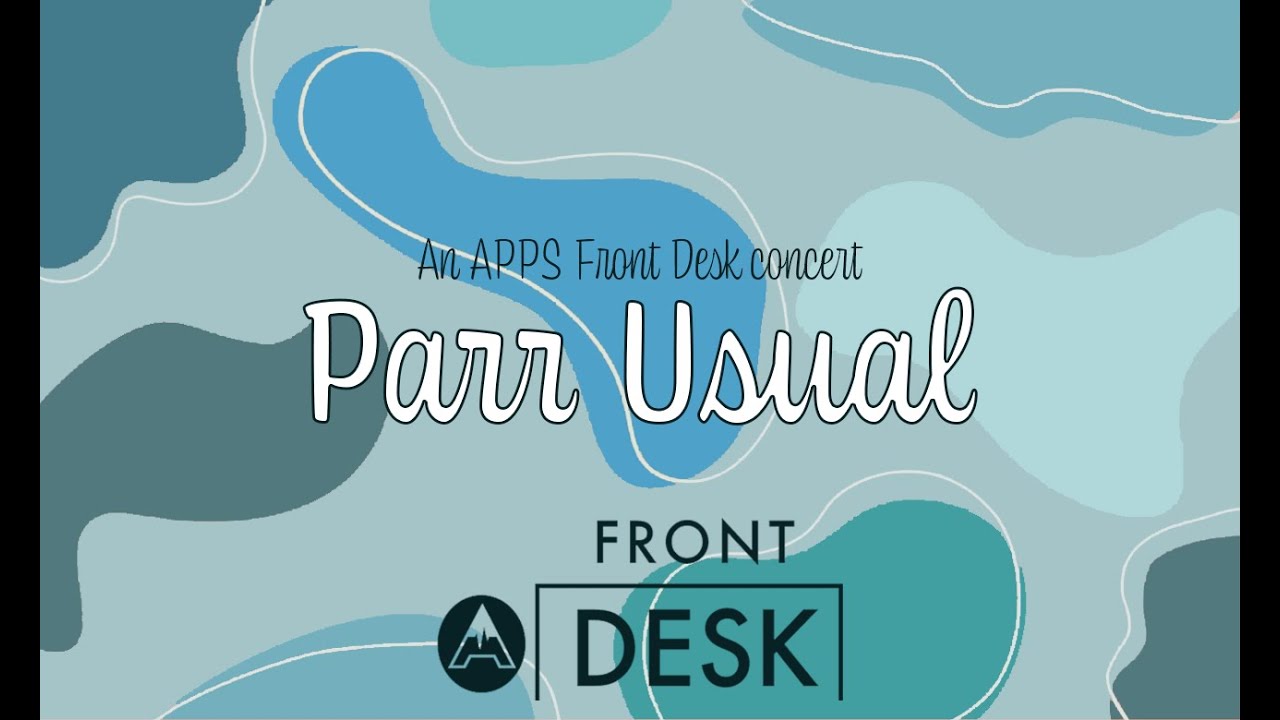 APPS Front Desk Concert: Parr Usual