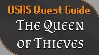 [OSRS] The Queen of Thieves Quest Guide