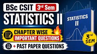 BSc CSIT Statistics II 3rd Sem 🔥 Chapter Wise Important Questions + Past Paper Questions